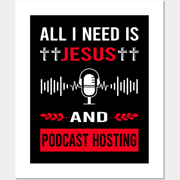 I Need Jesus And Podcast Hosting Podcasts Wall Art by Bourguignon Aror